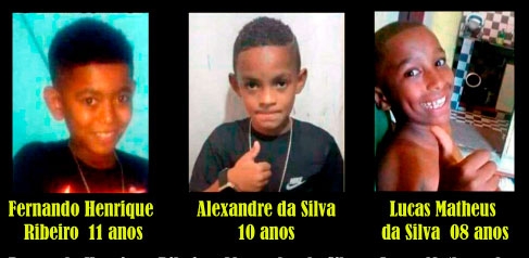 Os meninos Fernando Henrique, de 11 anos, Alexandre da Silva, de 10, e Lucas Matheus, de oito, continuam desaparecidos
